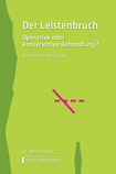 Buch Leistenbruch – Operative oder konservative Behandlung? von Dr. Jens Krüger